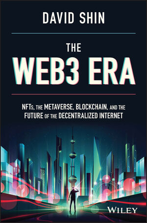 The Web3: Era NFTs, the Metaverse, Blockchain, and the Future of the Decentralized Internet (ebook)