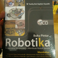 Buku Pintar Robotika Bagaimana Merancang & Membuat Robot Sendiri