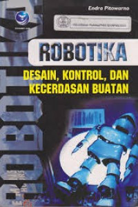 Robotika Disain, Kontrol, Dan Kecerdasan Buatan