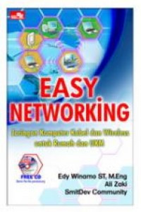 Easy Networking (Jaringan Komputer Kabel dan Wireless untuk Rumah dan UKM)