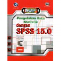 Panduan Praktis Pengolahan Statistik dengan SPSS 15.0