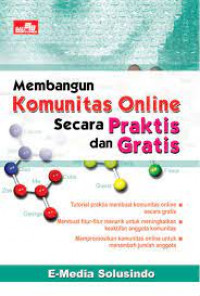 Membangun Komunitas Online Secara Praktis dan Gratis