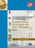 The Economics of Money, Banking, and Financial Markets: Ekonomi Uang, perbankan, dan Pasar keuangan Buku 1 Edisi 8