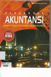 Pengantar Akuntansi: Konsep dan Teknik Penyususnan Laporan Keuangan Adaptasi IFRS