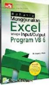 Rahasia Menggunakan Excel sebagai Input/Output Program VB 6