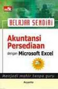 Belajar Sendiri Akuntansi Persediaan dengan Microsoft Excel