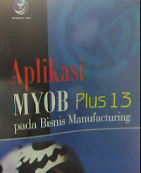 Aplikasi Myob Plus 13 Pada Bisnis Manufacturing