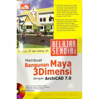 Belajar Sendiri Membuat Bangunan Maya 3 Dimensi dengan ArchiCAD 7.0