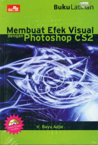 Buku Latihan Membuat Efek Visual dengan Photoshop CS2