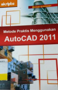 Metode Praktis Menggunakan AutoCAD 2011