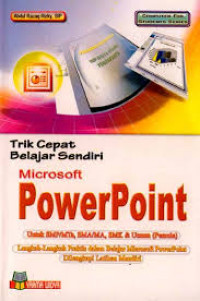 Trik Cepat Belajar Sendiri Microsoft PowerPoint