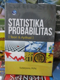 Statistika Probabilitas ( Teori & Aplikasi )