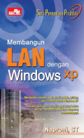 Seri Penuntun Praktis Memabangun Lan dengan Windows xp