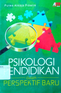 Psikologi Pendidikan Dalam Perspektif Baru