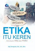 Etika Itu Keren Membudayakan Etika dan Profesi