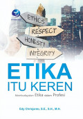 Etika Itu Keren Membudayakan Etika dan Profesi