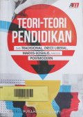 Teori-Teori Pendidikan Dari Tradisonal, (NEO) Liberal, Marxis-Sosialis,Hingga Postmodern