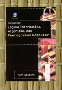 Pengantar Logika Informatika,Algoritma,dan Pemrograman Komputer