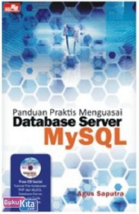 Panduan Praktis Menguasai Database Server MySQL