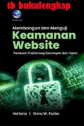 Membangun dan Menguji Keamanan Website Panduan Praktis Bagi Develover dan Tester