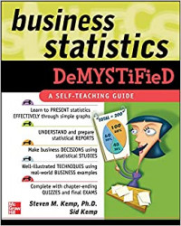 Business Statistics Demystified: A Self-Teaching Guide