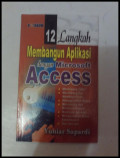 12 Langkah Membangun Aplikasi dengan Microsoft Access