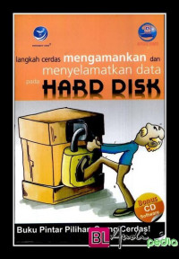 Langkah Cerdas Mengamankan dan Menyelamatkan Data Pada Hard Disk