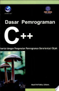 Dasar Pemrograman C++ ( Disertai dengan pengenalan Pemrograman Berorientasi Objek )