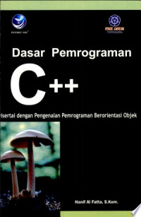 Dasar Pemrograman C++ ( Disertai dengan pengenalan Pemrograman Berorientasi Objek )