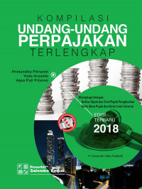 Kompilasi Undang-Undang Perpajakan Terlengkap Edisi Terbaru 2018