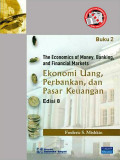 The Economics of Money, Banking, and Financial Markets: Ekonomi Uang, perbankan, dan Pasar keuangan Buku 2