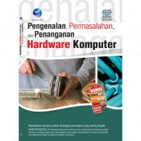 Pengenalan,Permasalahan dan penanganan Hardware Komputer