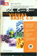 Mengolah Database dengan SQL dan Crystal Report dalam Visual Basic 6.0