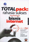 Total Pack : Rahasia Sukses Membangun Bisnis Internet