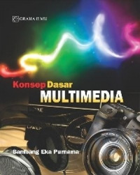 Konsep Dasar Multimedia