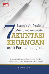 7 Langkah Praktis Membuat Akuntansi Keuangan untuk Perusahaan Jasa