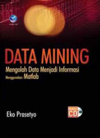 data mining mengelola data menjadi informasi  mengunakan matlab