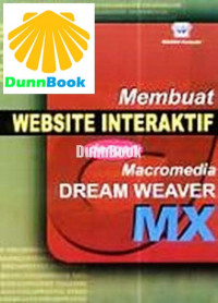 Membuat Website Interaktif dengan Macromedia Dream Weaver MX