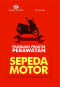 Panduan Praktis Perawatan ; Sepeda Motor