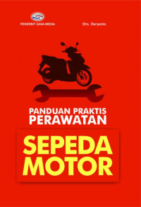 Panduan Praktis Perawatan ; Sepeda Motor