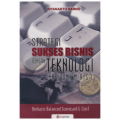 Strategi Sukses Bisnis Dengan Teknologi Informasi