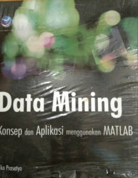 Data Mining (konsep dan aplikasi menggunakan Matlab