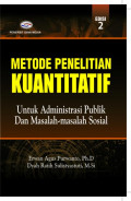 Metode Penelitian Kuantitatif ; Untuk Administrasi Publik Dan Masalah-Masalah Sosial