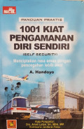 Panduan Praktis 1001 Kiat Pengamanan Diri Sendiri ( Self Security )