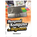 Mengenal Komputer for Beginers