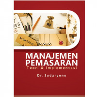 Manajemen Pemasaran Teori dan Implementasi