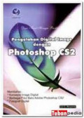 Dari Teori Hingga Praktik Pengolahan Digital Image dengan Photoshop CS2