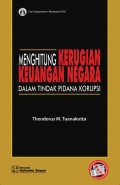 Menghitung Kerugian Keuangan Negara Dalam Tindak Pidana Korupsi