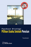 Panduan strategi Pilihan usaha setelah Pensiun