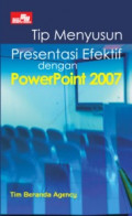 Tip Menyusun Presentasi Efektif dengan PowerPoint 2007